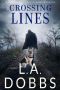 [Sam Mason Mysteries 06] • Crossing Lines (A Sam Mason K-9 Dog Mystery Book 6)